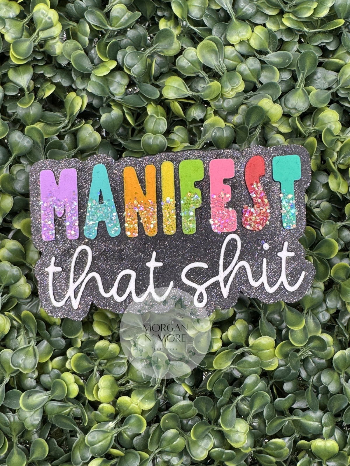 Manifest That S*