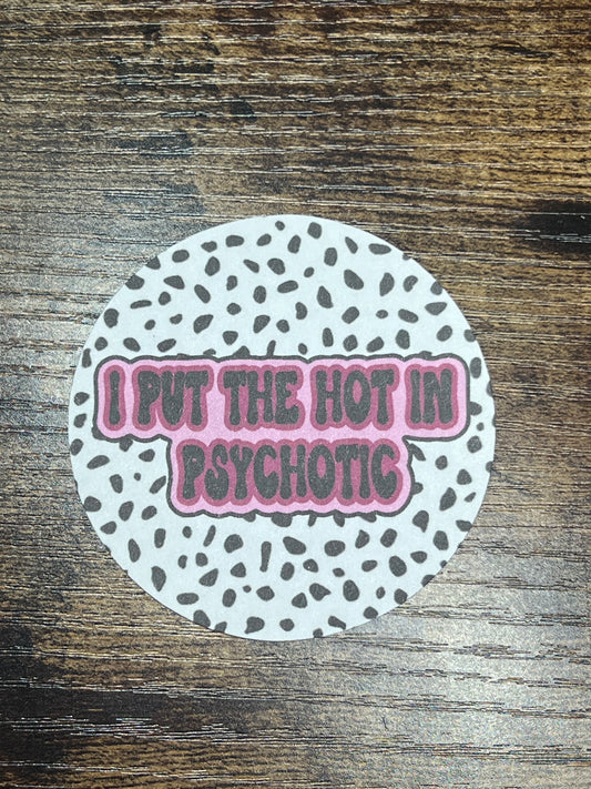 Hot in Psychotic