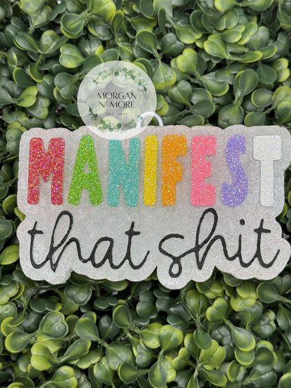 Manifest That S*