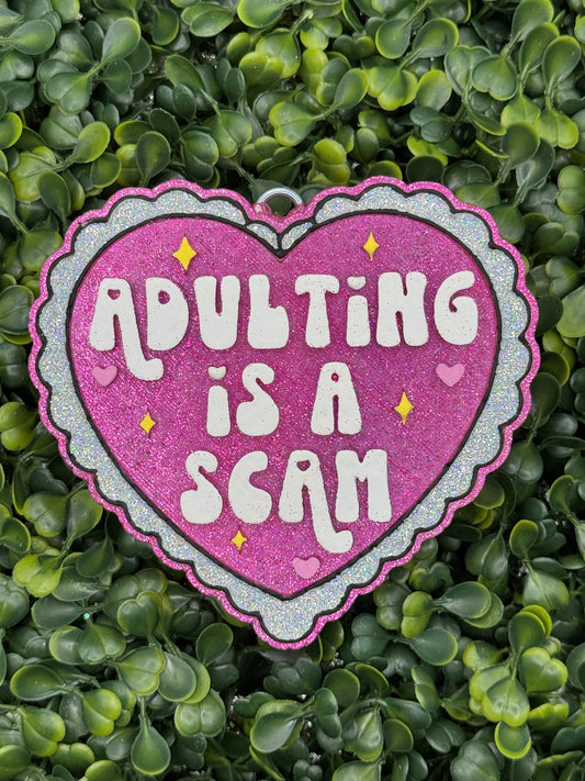 Adulting Is A Scam