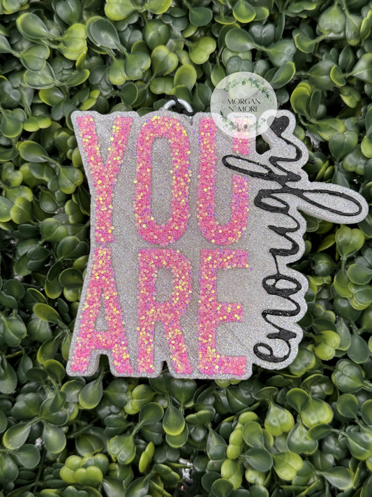 You are Enough!